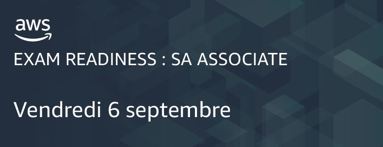 Exam Readiness : SA Associate 6 septembre Exam Readiness : SA Associate 6 septembre