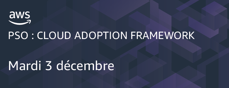 STP : Cloud Adoption Framework 3 décembre STP : Cloud Adoption Framework 3 décembre