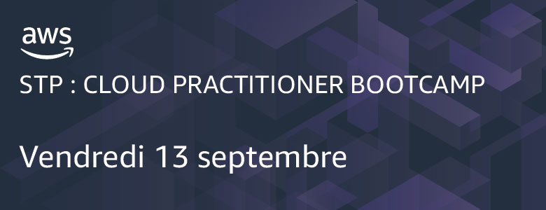 STP : Cloud Practitioner Bootcamp 13 septembre STP : Cloud Practitioner Bootcamp 13 septembre