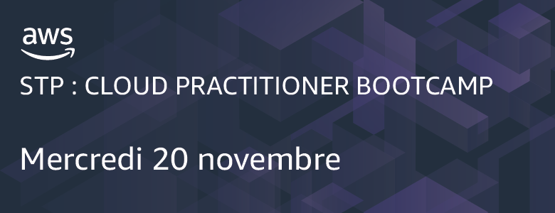 STP : Cloud Practitioner Bootcamp 20 novembre STP : Cloud Practitioner Bootcamp 20 novembre