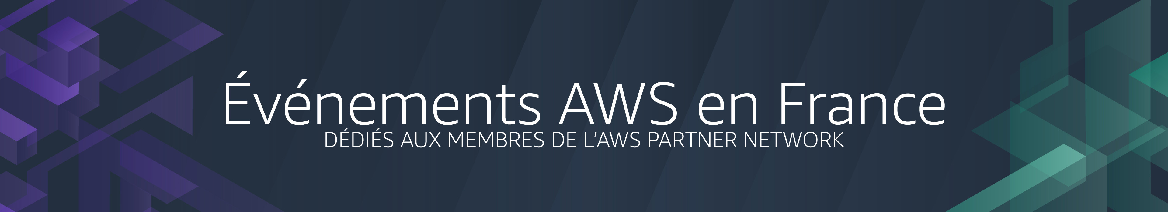 Evénements AWS en France pour partenaires Evénements AWS en France pour partenaires