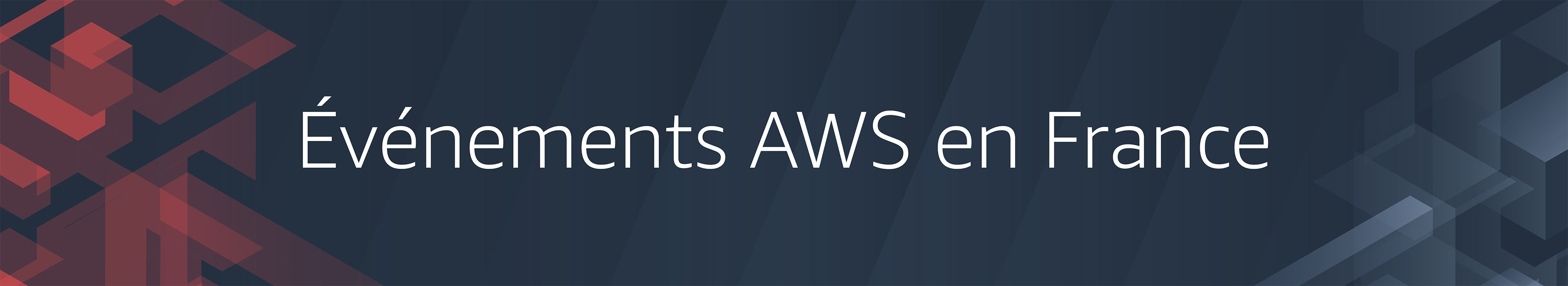 Evénements AWS en France Evénements AWS en France