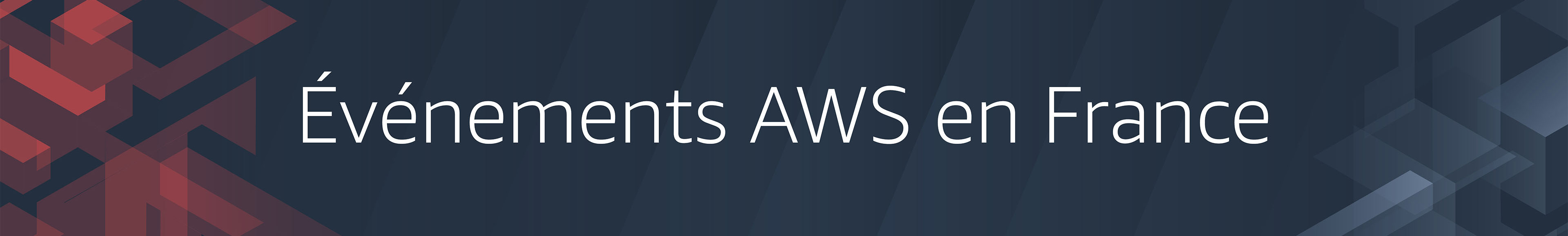 Evénements AWS en France Evénements AWS en France