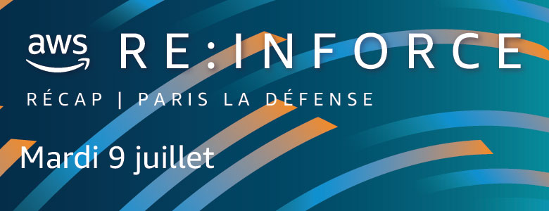AWS re:Inforce récap AWS re:Inforce récap