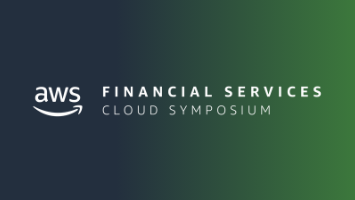 AWS Financial Services Cloud Symposium