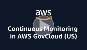 Continuous Monitoring in AWS GovCloud (US)