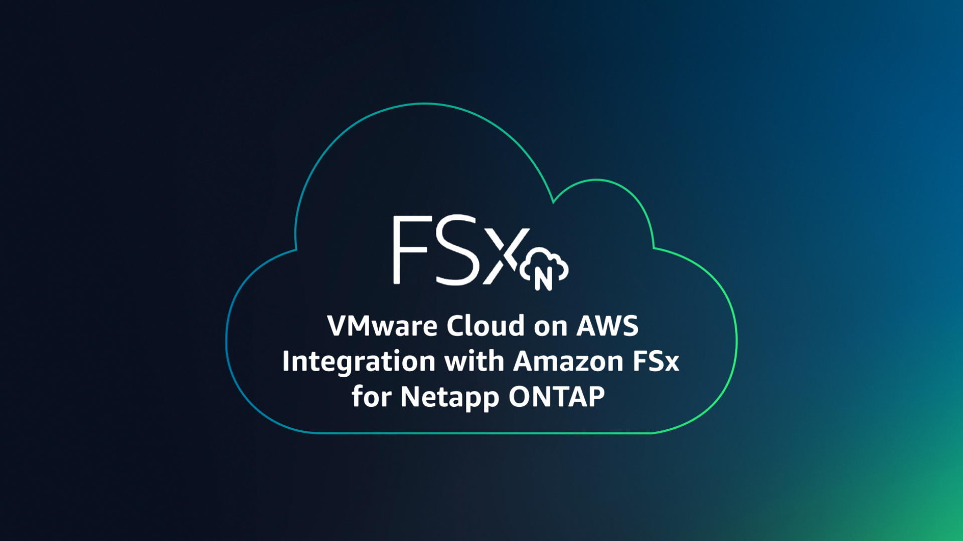 VMware Cloud on AWS Integration with Amazon FSx for Netapp ONTAP