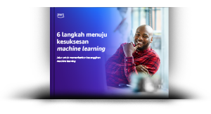 6 langkah menuju kesuksesan machine learning