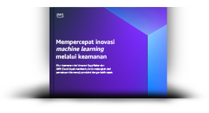 Mempercepat inovasi machine learning melalui keamanan