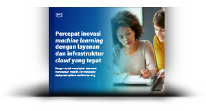 Percepat inovasi machine learning dengan layanan dan infrastruktur cloud yang tepat