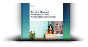 Running Microsoft workloads on AWS: Your questions answered