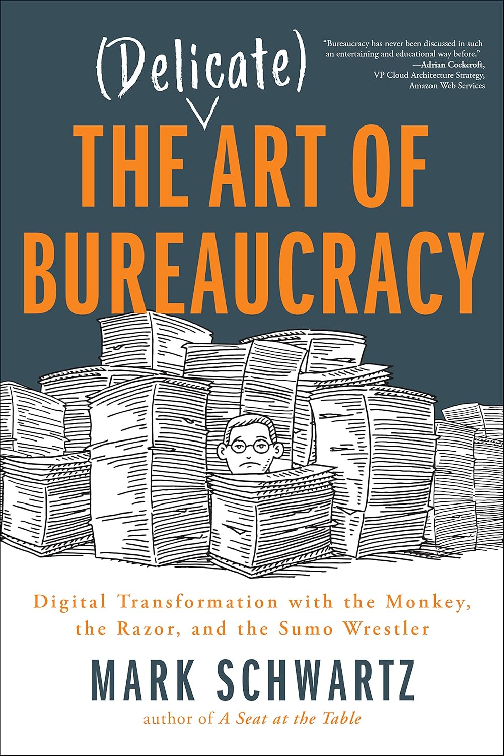 The Delicate Art of Bureaucracy, um livro de Mark Schwartz