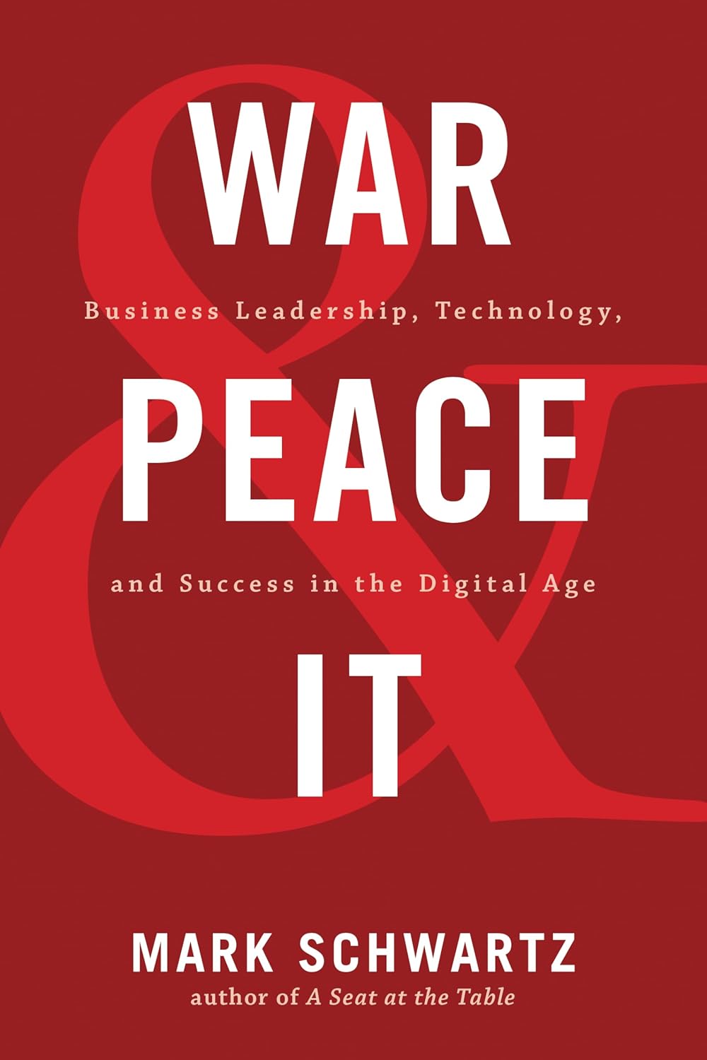 Book by Mark Schwartz War and Peace and IT