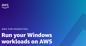 Run your Windows workloads on AWS