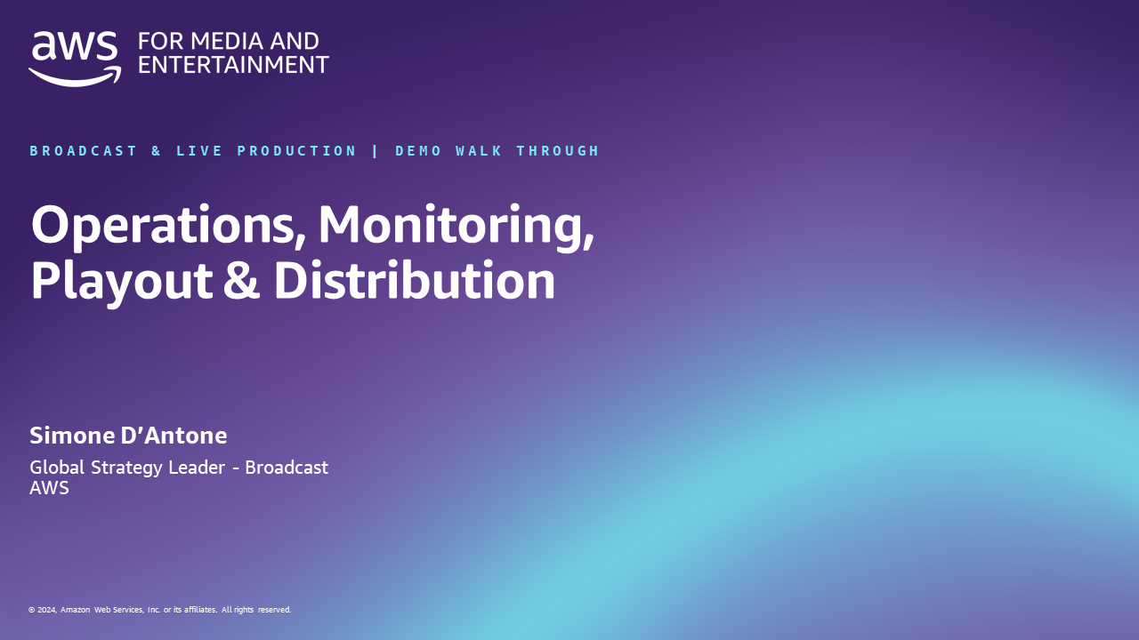 Operations, monitoring, playout &amp; distribution