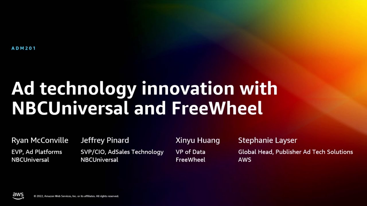 Slide displaying the session 'Ad technology innovation with NBCUniversal and FreeWheel' featuring speakers from NBCUniversal, FreeWheel, and AWS.