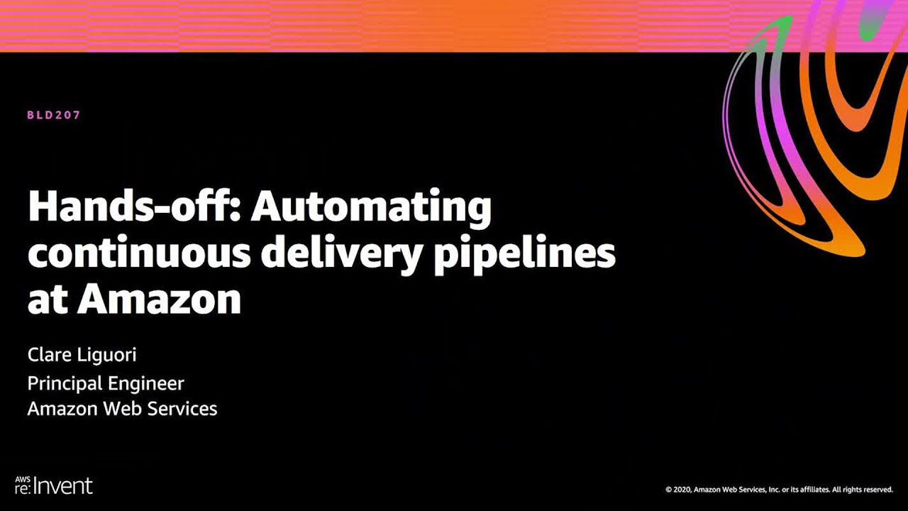 YouTube thumbnail for the AWS re:Invent session 'Hands-off: Automating continuous delivery pipelines at Amazon' featuring Clare Liguori, Principal Engineer at Amazon Web Services. The slide is visually branded with AWS re:Invent design elements.