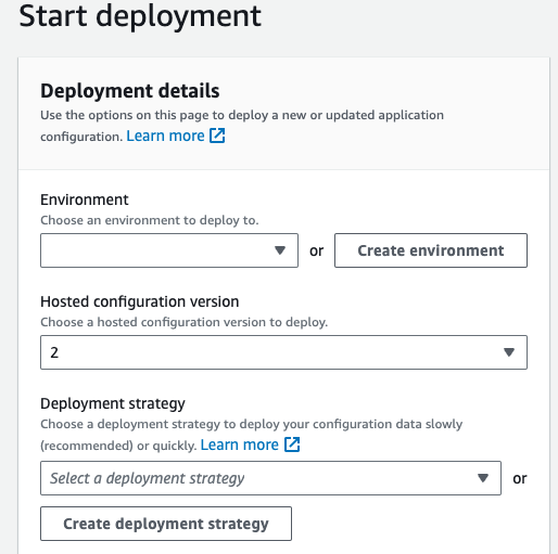 Screenshot of the AWS Console 'Start deployment' details form, displaying options to choose or create an environment, select a hosted configuration version, and select or create a deployment strategy.