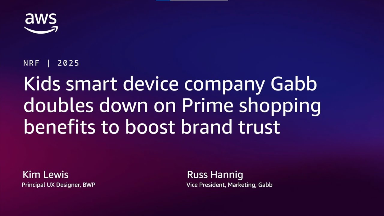 YouTube thumbnail for AWS NRF 2025 session featuring Kim Lewis (Principal UX Designer, BWP) and Russ Hannig (Vice President, Marketing, Gabb) discussing how kids smart device company Gabb uses Prime shopping benefits to boost brand trust.