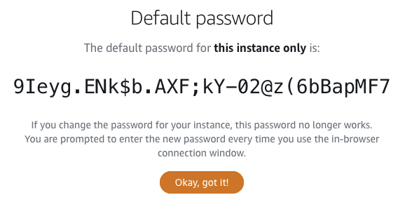 "Screen displaying a default password for an instance with a button labeled 'Okay, got it!'"