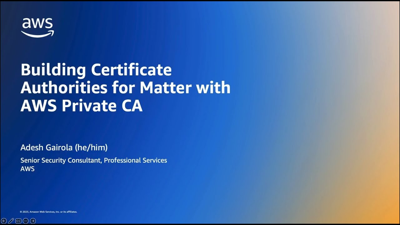 YouTube thumbnail displaying the title 'Building Certificate Authorities for Matter with AWS Private CA,' presented by Adesh Gairola, Senior Security Consultant at AWS, on a blue gradient background.
