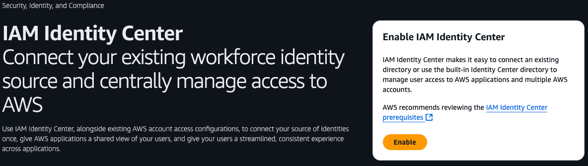 Alt-text: "IAM Identity Center interface with text explaining how to connect workforce identity sources and manage access to AWS, alongside an 'Enable IAM Identity Center' button."
