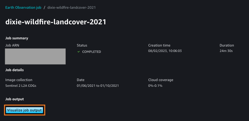 Screenshot of an Amazon SageMaker Earth Observation job summary for 'dixie-wildfire-landcover-2021', showing completion status, job details using Sentinel 2 L2A COGs, date range from 01/06/2021 to 01/10/2021, cloud coverage, job creation time, duration, and an option to visualize job output.