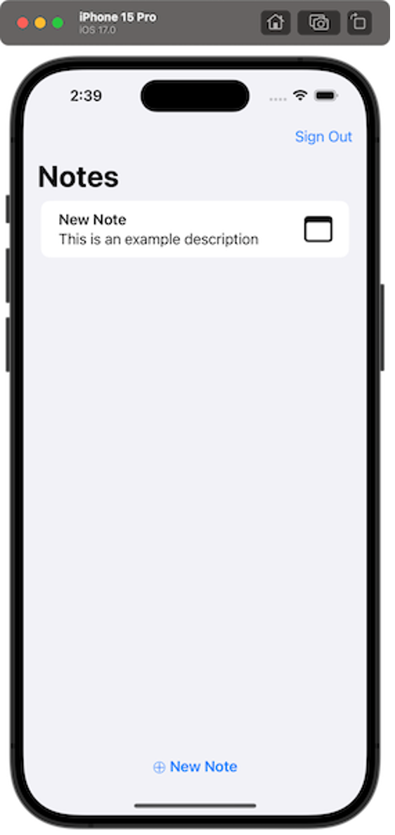 Screenshot of an iPhone 15 Pro simulator showing a simple notes app. The app displays a section titled 'Notes' with a single note entry labeled 'New Note' and the description 'This is an example description.' UI elements include a 'Sign Out' link and a button to add a new note.