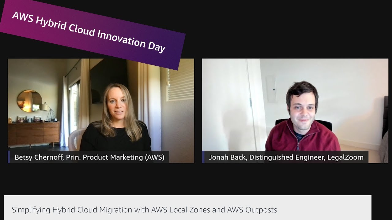 YouTube thumbnail for 'AWS Hybrid Cloud Innovation Day' featuring Betsy Chernoff (AWS) and Jonah Back (LegalZoom) discussing simplifying hybrid cloud migration with AWS Local Zones and AWS Outposts.