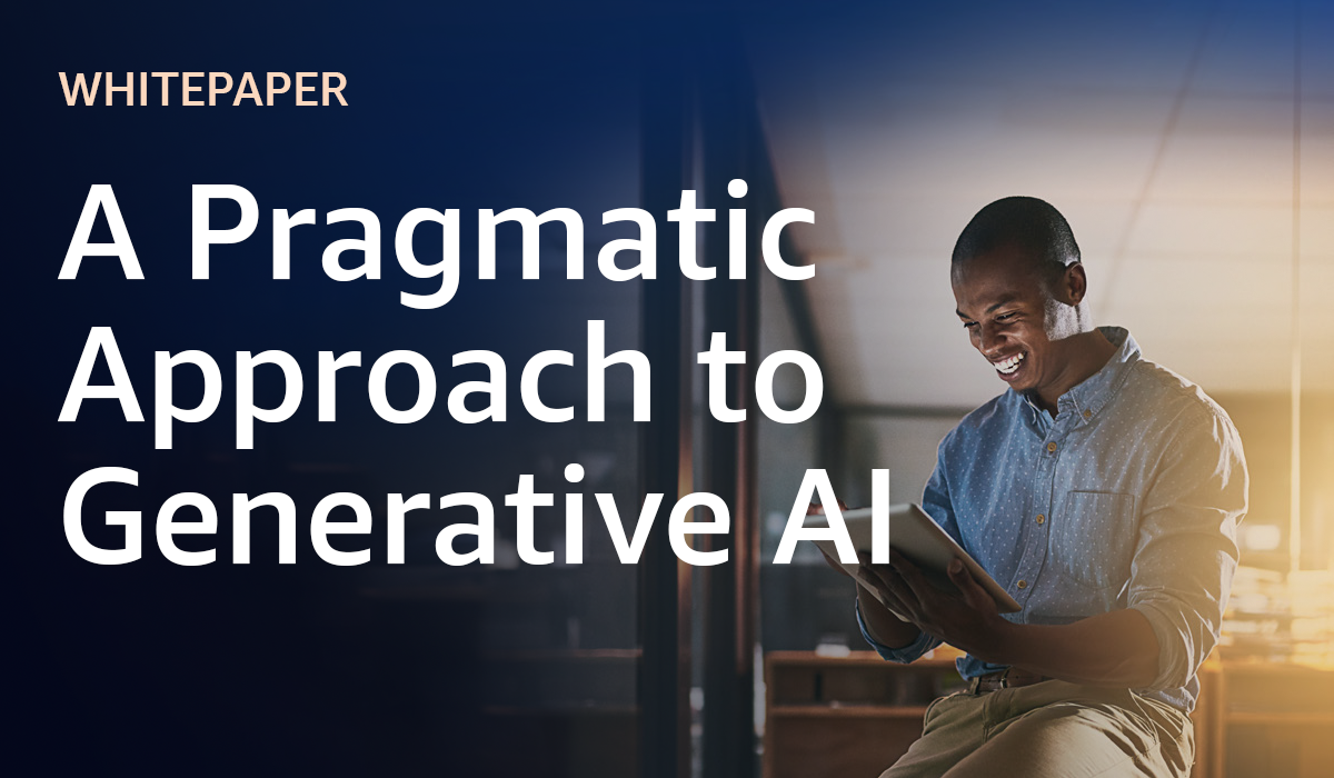 Whitepaper cover image titled 'A Pragmatic Approach to Generative AI', featuring a smiling man reading a tablet in a modern office setting.