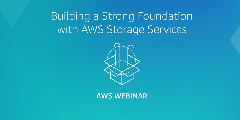 "Building a Strong Foundation with AWS Storage Services" text on a blue gradient background with a geometric icon and "AWS Webinar" below.