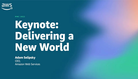 Keynote presentation slide from MWC 2022 featuring the title 'Keynote: Delivering a New World' by Adam Selipsky, CEO of Amazon Web Services, with the AWS logo on a blue and multicolor abstract background.