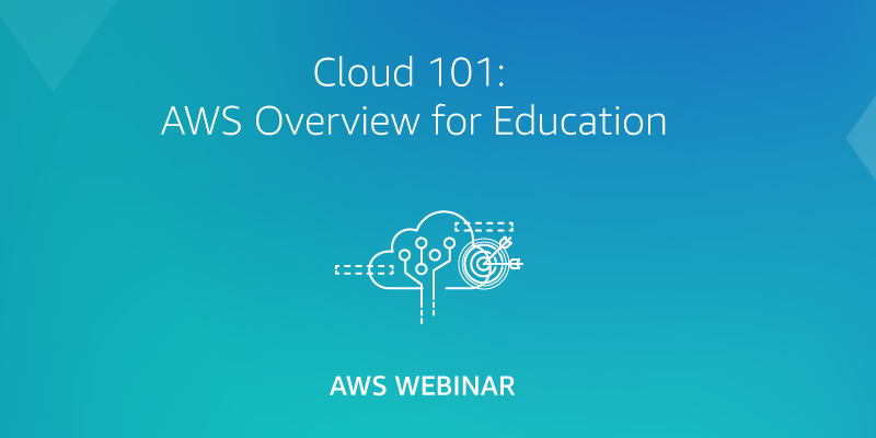 "Cloud 101: AWS Overview for Education" webinar promotional graphic with a cloud and technology icon on a blue gradient background.