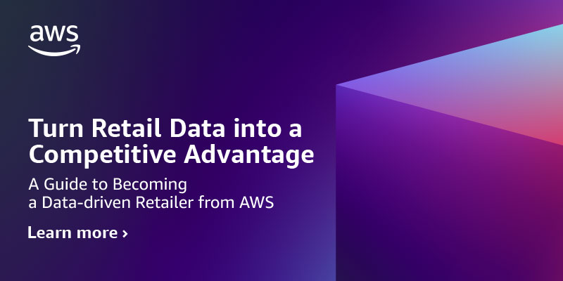 AWS banner with the text 'Turn Retail Data into a Competitive Advantage. A Guide to Becoming a Data-driven Retailer from AWS. Learn more.' on a purple and gradient background.