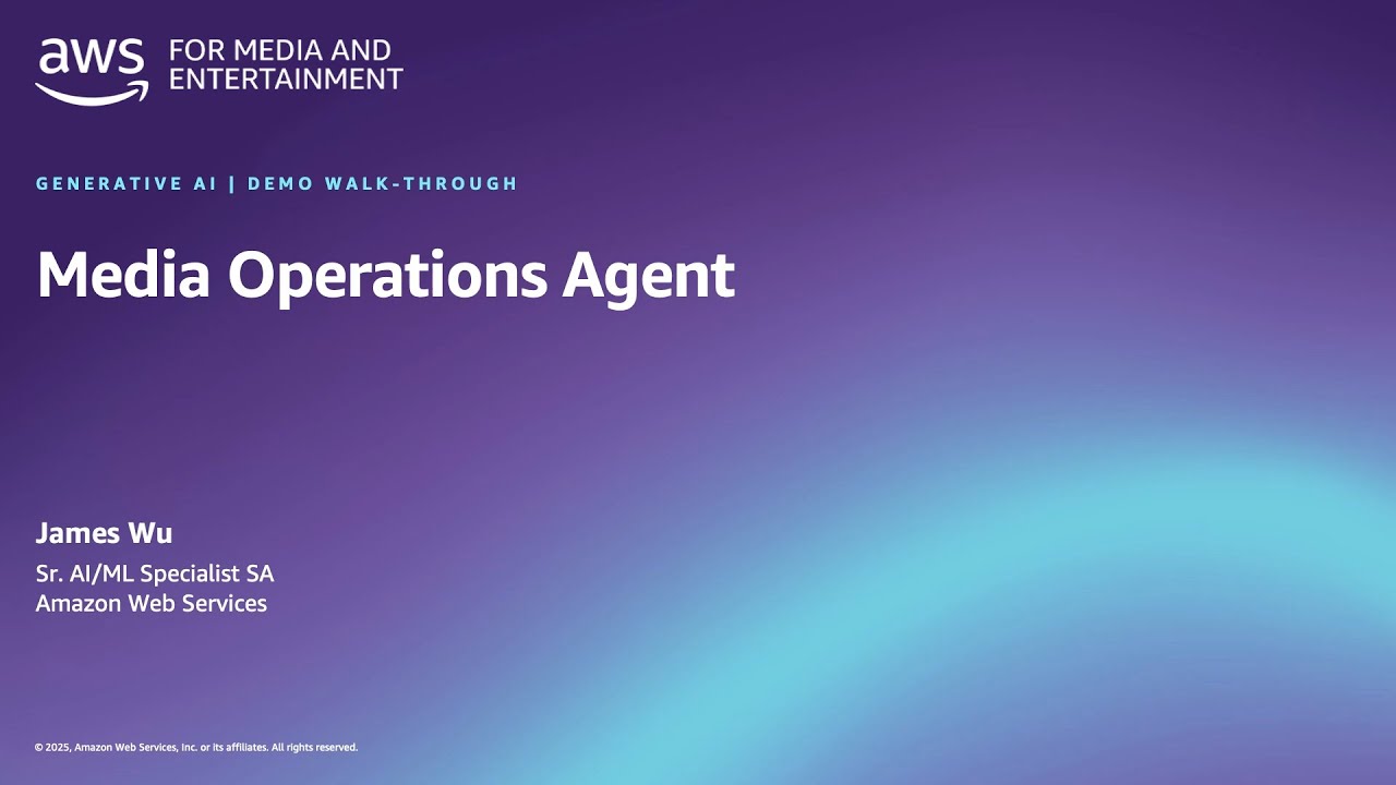 AWS for Media and Entertainment slide titled 'Media Operations Agent,' highlighting a generative AI demo walk-through, featuring James Wu, Sr. AI/ML Specialist SA at Amazon Web Services, on a purple and blue background.