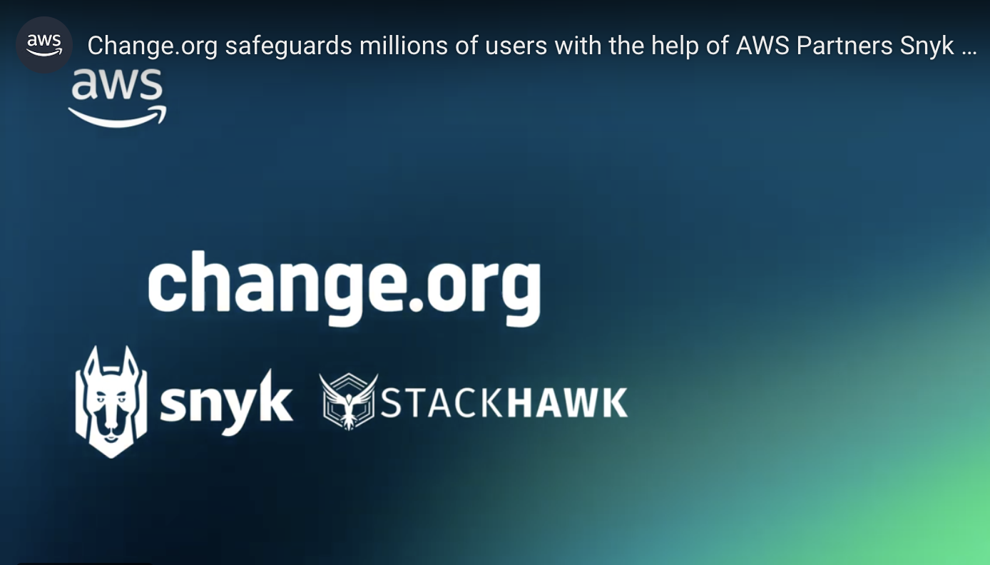 Image featuring Change.org, Snyk, and StackHawk logos, highlighting Change.org's user security efforts with AWS Partners Snyk and StackHawk.