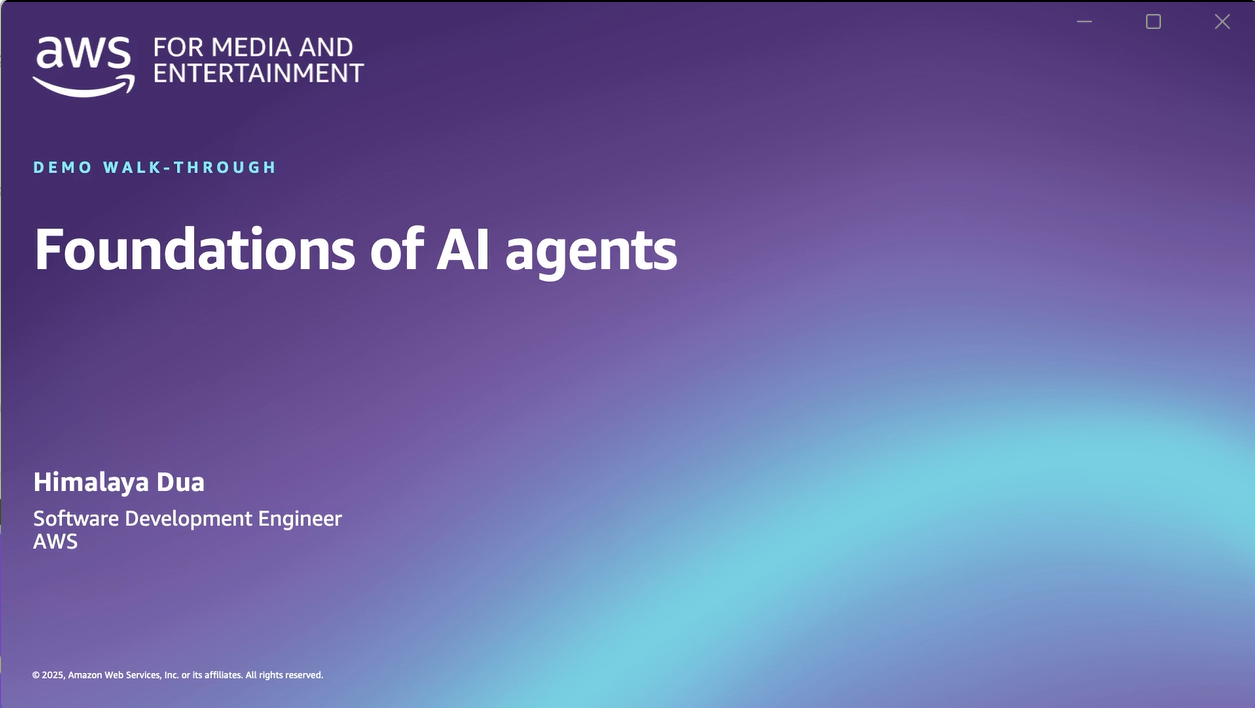 Title slide for an AWS Media & Entertainment demo walk-through presentation titled 'Foundations of AI agents,' featuring Himalaya Dua, Software Development Engineer at AWS, on a purple and blue gradient background.