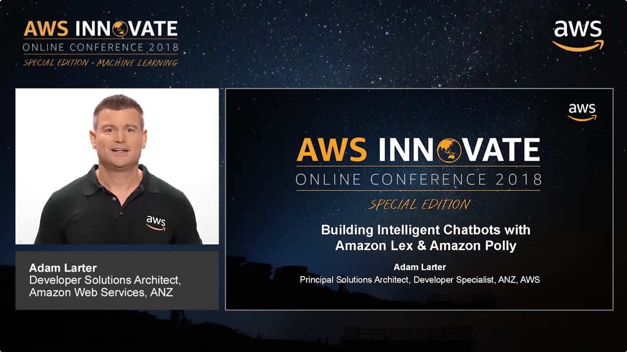 YouTube thumbnail for 'AWS Innovate 2018: Building Intelligent Chatbots with Amazon Lex & Polly' featuring Adam Larter, Developer Solutions Architect at AWS, ANZ. The image includes the event branding and session title.