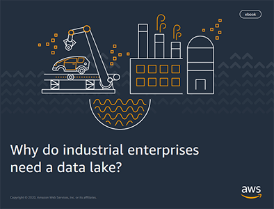 AWS eBook cover image showing a robotic arm assembling a car, a factory, and the text 'Why do industrial enterprises need a data lake?'