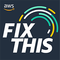 Logo for the AWS 'Fix This' podcast featuring the text 'FIX THIS' and the AWS logo with a colorful arc design.