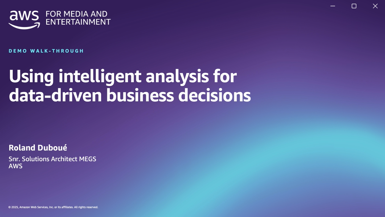 Slide with the title 'Using intelligent analysis for data-driven business decisions' for an AWS Media & Entertainment demo walk-through, presented by Roland Duboué, Senior Solutions Architect MEGS at AWS. The slide has a purple to blue gradient background.