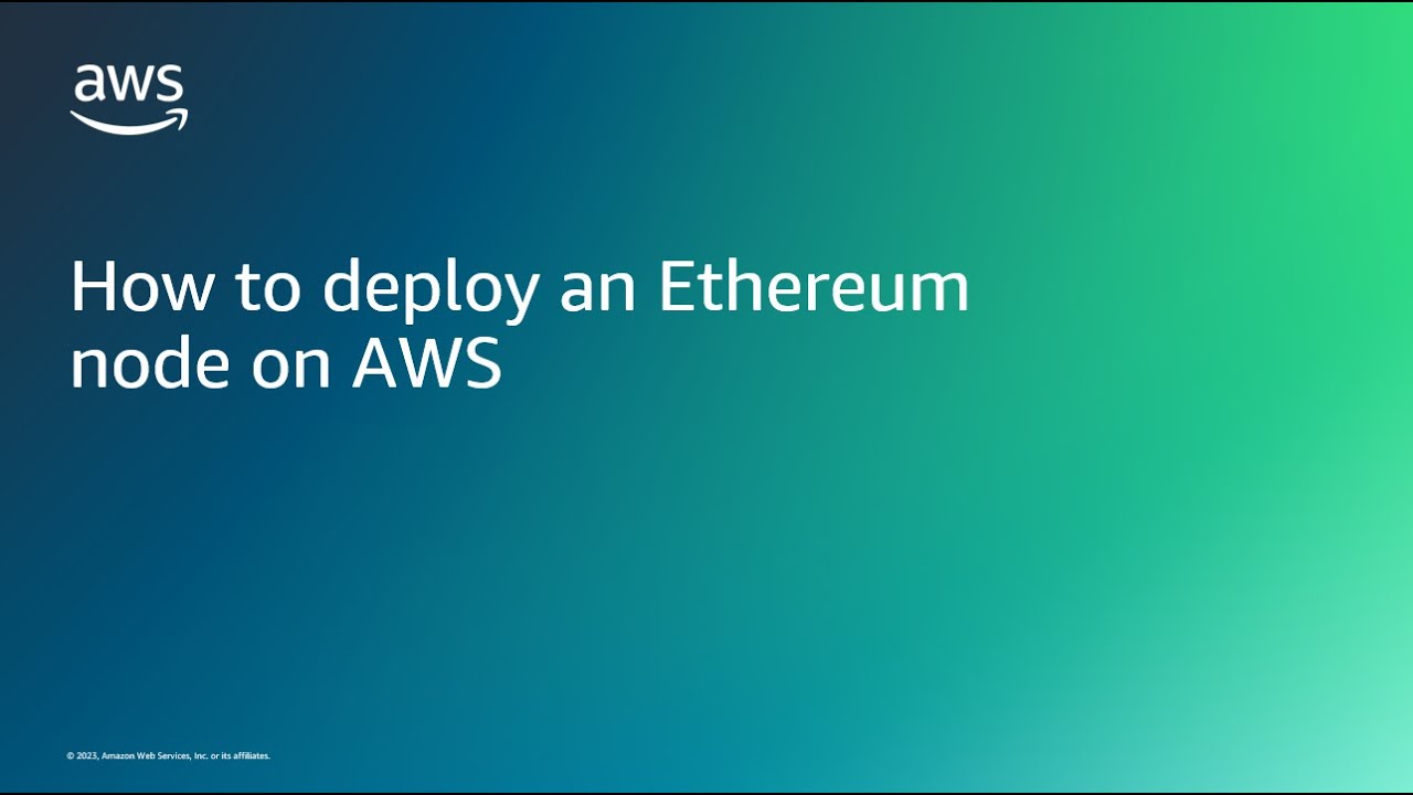 YouTube thumbnail image with the AWS logo and the text 'How to deploy an Ethereum node on AWS' on a blue-green gradient background.