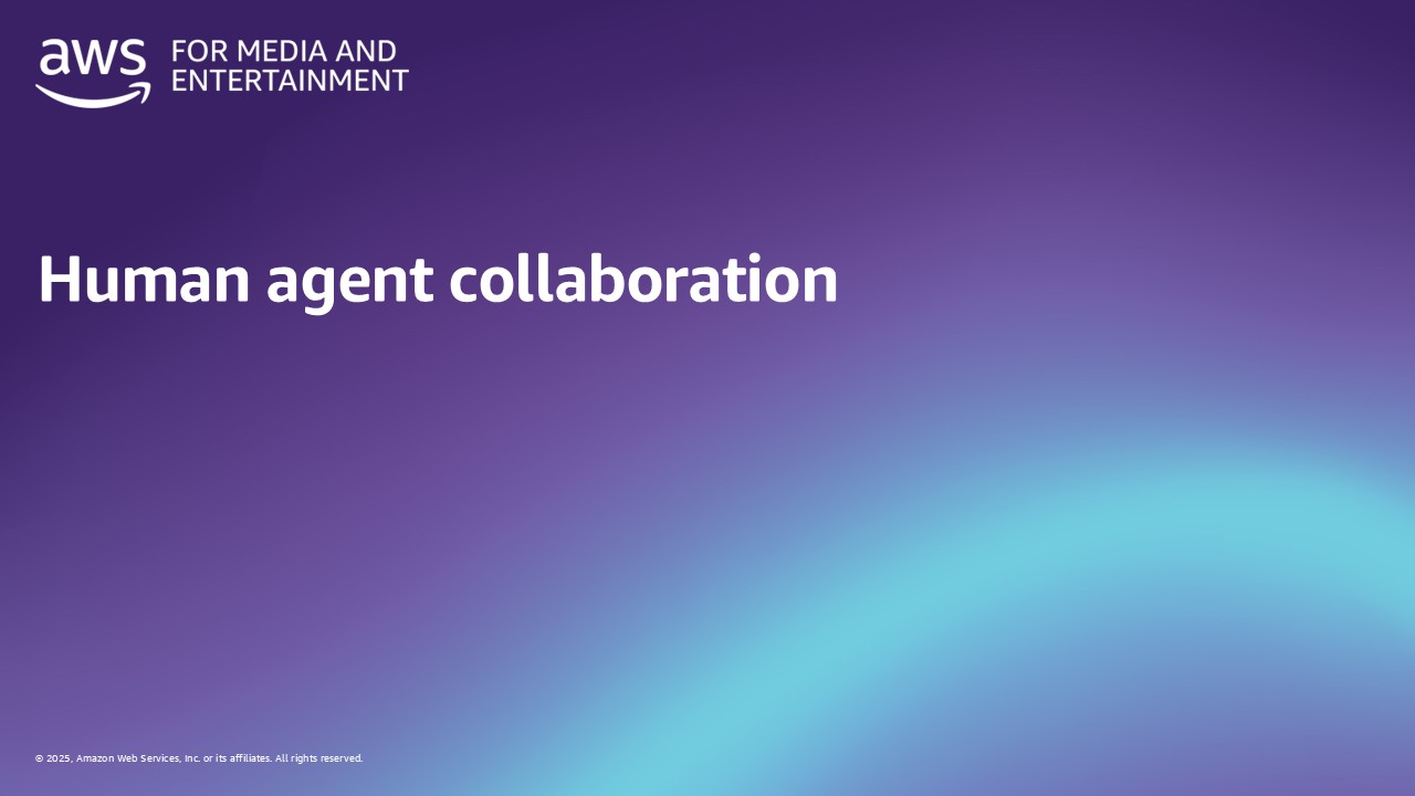 Slide with the title 'Human agent collaboration' and AWS for Media and Entertainment branding on a purple and blue gradient background.
