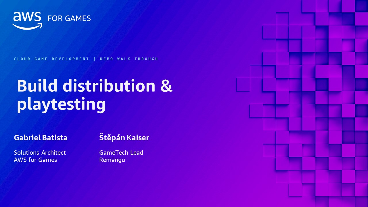 Title slide for 'Build distribution & playtesting' from the AWS for Games cloud game development demo walk through, featuring Gabriel Batista and Štěpán Kaiser.