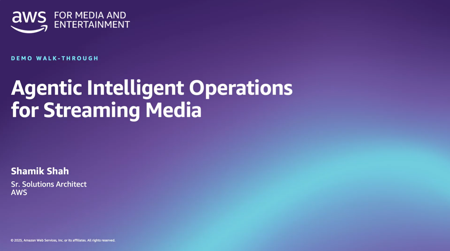 AWS For Media and Entertainment demo walk-through slide titled 'Agentic Intelligent Operations for Streaming Media' presented by Shamik Shah, Sr. Solutions Architect at AWS, with a purple and blue gradient background.