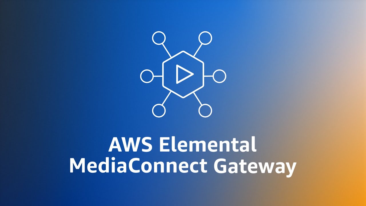 YouTube thumbnail image for AWS Elemental MediaConnect Gateway featuring the service icon and product name on a blue and orange gradient background.