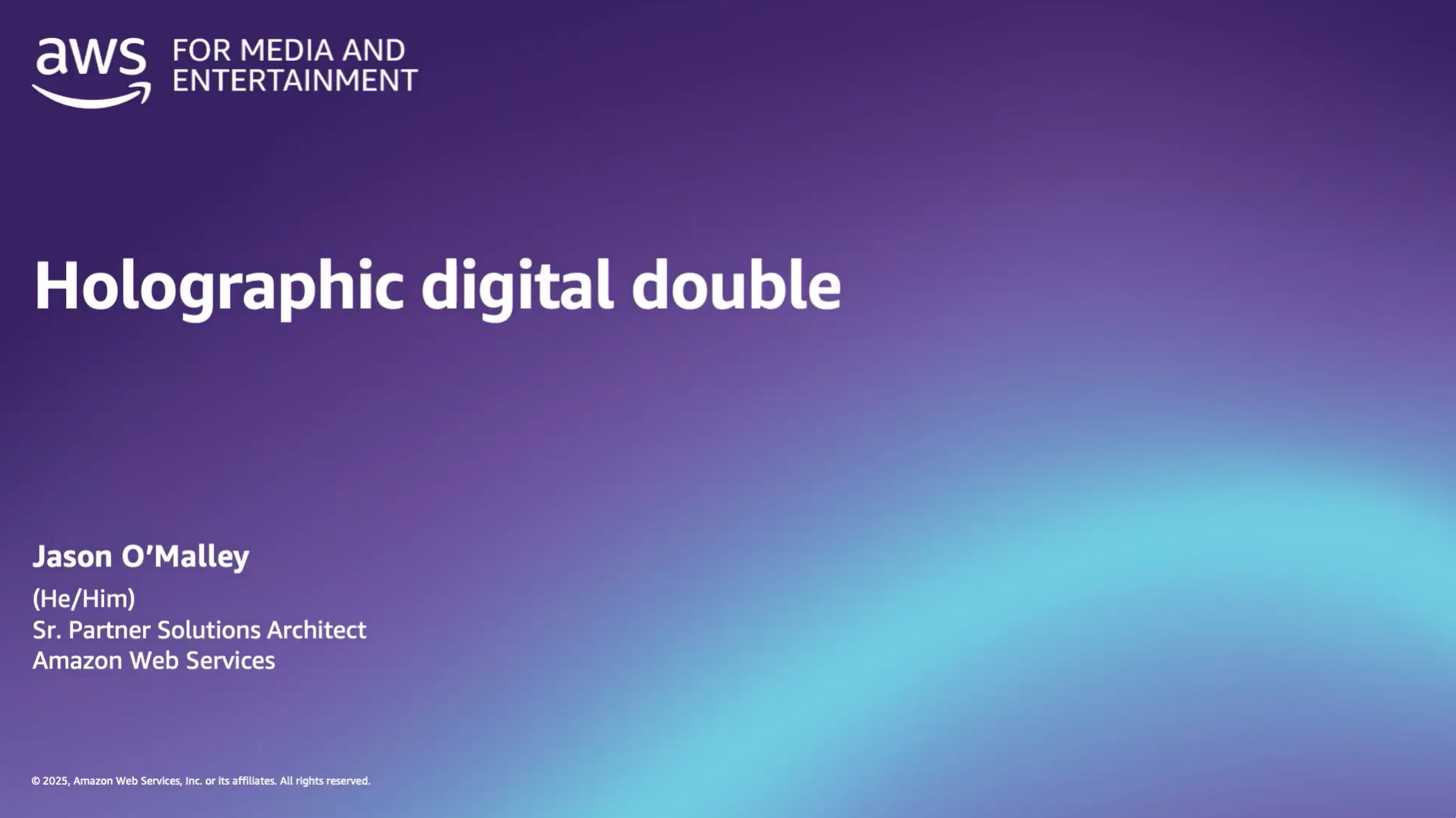 Slide titled 'Holographic digital double' presented by Jason O'Malley, Sr. Partner Solutions Architect at Amazon Web Services, for AWS Media and Entertainment. The background features a purple and blue gradient.