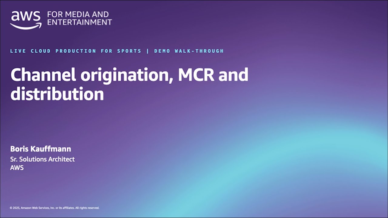 Purple gradient slide with the title "Channel origination, MCR and distribution," presented by Boris Kauffmann, Sr. Solutions Architect at AWS, for media and entertainment.