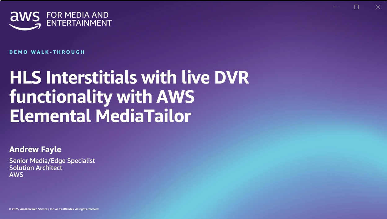 Demo walk-through slide titled 'HLS Interstitials with live DVR functionality with AWS Elemental MediaTailor', presented by Andrew Fayle (Senior Media/Edge Specialist, Solution Architect at AWS), featuring AWS Media and Entertainment branding on a purple and blue gradient background.