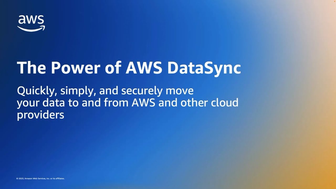 The Power of AWS DataSync: Quickly, simply, and securely move your data to and from AWS and other cloud providers. Blue and gold gradient background with AWS logo.